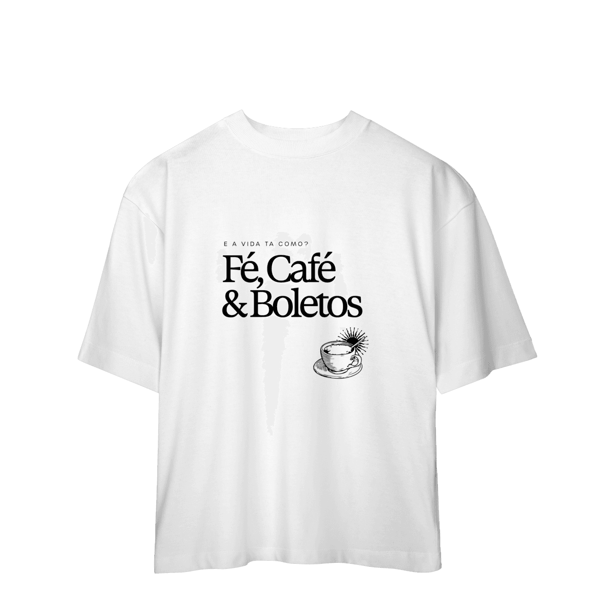 Fé, café & boletos • oversized, cor Branco