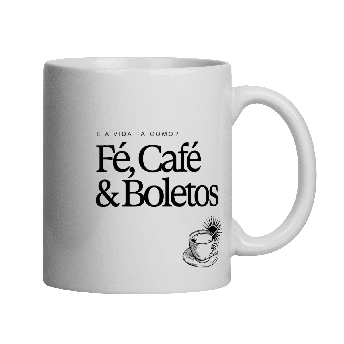 Fé, café & boletos • caneca, cor Branco