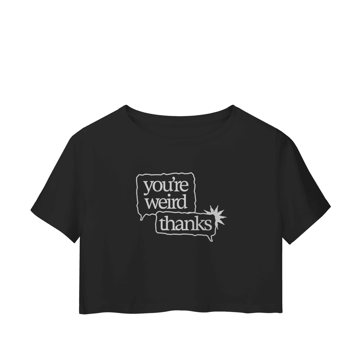 You're weird / thanks • cropped, cor Preto