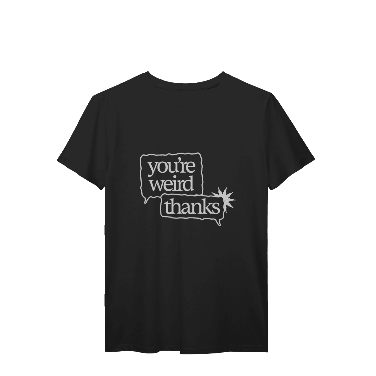You're weird / thanks • camiseta, cor Preto