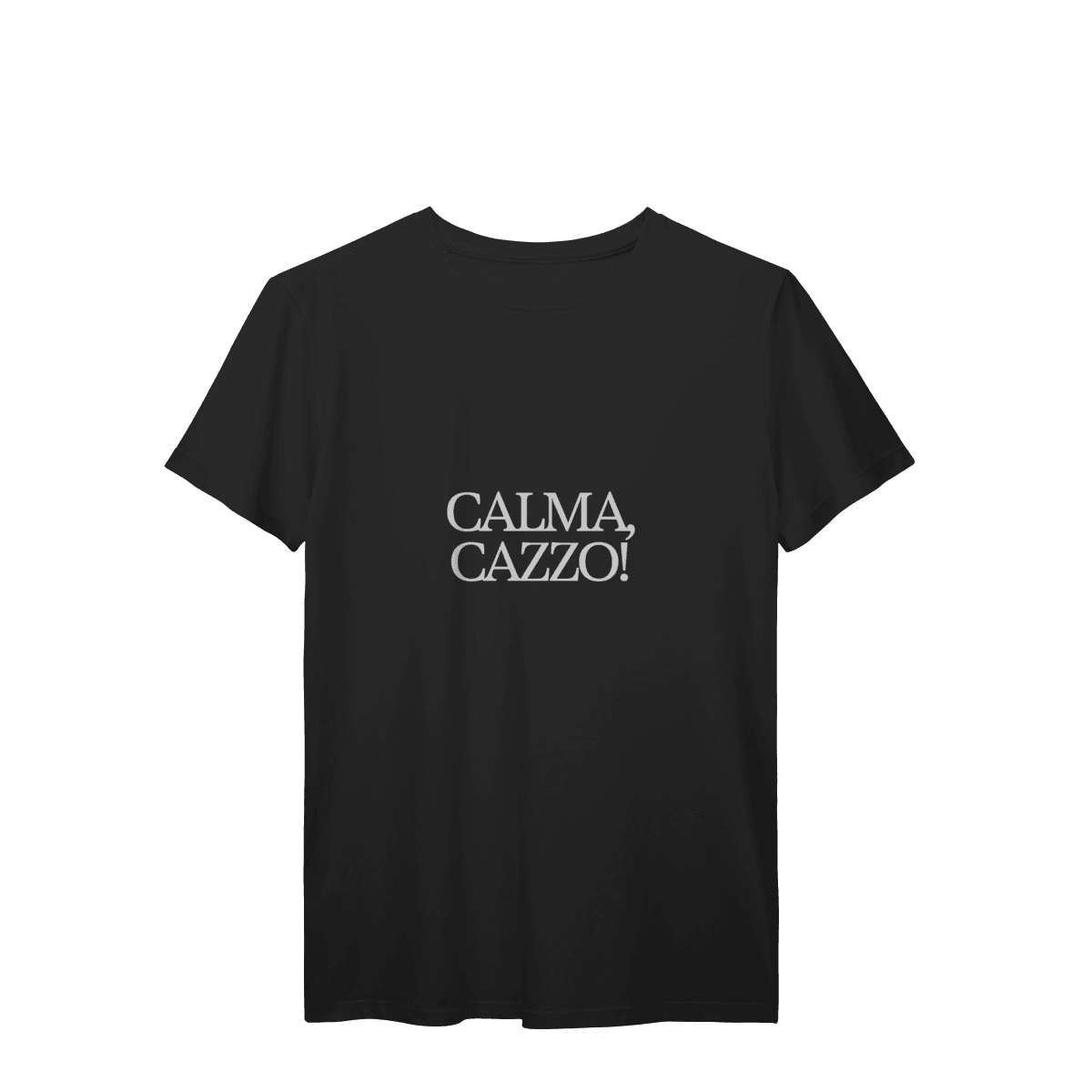 Calma, cazzo • camiseta, cor Preto