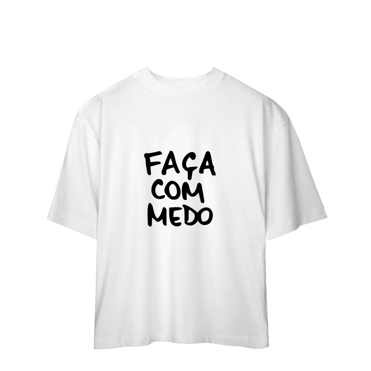 Faça com medo • oversized, cor Branco